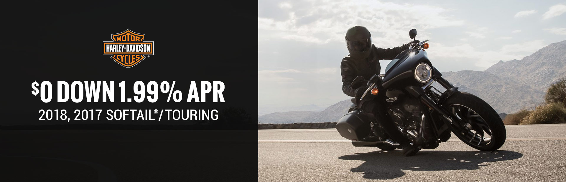 Harley-Davidson®: $0 Down 1.99% APR - 2018, 2017 Softail®/Touring